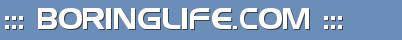 Boringlife.com - Boringlife